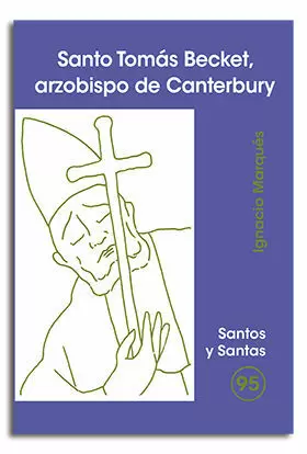 SANTO TOMAS BECKET, ARZOBISPO DE CANTERBURY SANTO TOMAS BECKET, ARZOBISPO DE CANTERBURY