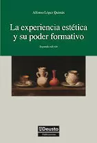 EXPERIENCIA ESTETICA Y SU PODER FORMATIVO, LA