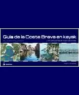 GUIA DE LA COSTA BRAVA EN KAYAK