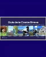 GUÍA DE LA COSTA BRAVA (VOL. 2. PALAMÓS A LA ESCALA) GUÍA DE LA COSTA BRAVA (VOL. 2. PALAMÓS A LA ESCALA)