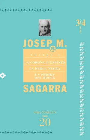 TEATRE 6. LA CORONA D'ESPINES, LA PERLA NEGRA, LA PRIORA DEL ROSER