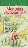 MENUDAS VACACIONES