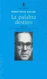 PALABRA DESTINO,LA