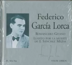 ROMANCERO GITANO ; LLANTO POR LA MUERTE DE I. SÁNCHEZ MEJÍAS