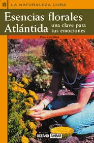 ESENCIAS FLORALES ATLANTIDA - NATURALEZA CURA ESENCIAS FLORALES ATLANTIDA - NATURALEZA CURA