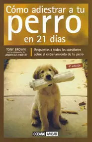 COMO ADIESTRAR A TU PERRO EN 21 DIAS