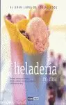HELADERIA EN CASA, LA HELADERIA EN CASA, LA