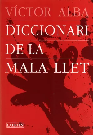 DICCIONARI DE LA MALA LLET