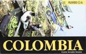 COLOMBIA GUIA RUMBO A