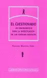 CUESTIONARIO UN INSTRUMENTO PARA LA INVESTIGACION CUESTIONARIO UN INSTRUMENTO PARA LA INVESTIGACION