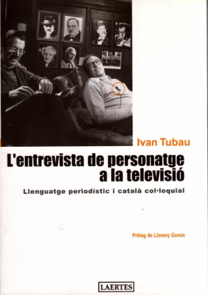 L¦ENTREVISTA DE PERSONATGE A LA TELEVISIO. LLENGUATGE PERIODISTIC