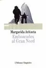 EMBOSCADES AL GRAN NORD