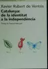 CATALUNYA DE LA IDENTITAT A LA