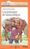 AVENTURES DE VANIA EL FORÇUT,L