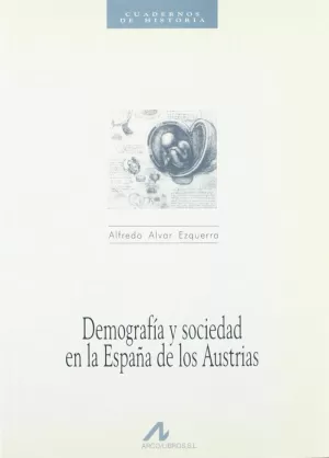 DEMOGRAFIA Y SOCIEDAD EN LA ESPAÑA DE LOS AUSTRIAS