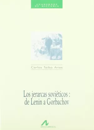 JERARCAS SOVIETICOS DE LENIN A GORBACHOV, LOS