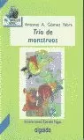 TRIO DE MONSTRUOS