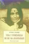 VIDA Y ENSEÑANZAS DE SRI MA ANANDAMAYI VIDA Y ENSEÑANZAS DE SRI MA ANANDAMAYI