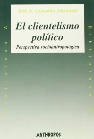 CLIENTELISMO POLITICO,EL