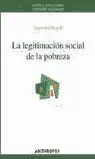 LEGITIMACION SOCIAL DE LA POBREZA, LA