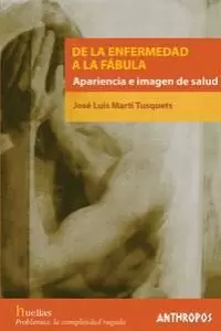 DE LA ENFERMEDAD A LA FABULA