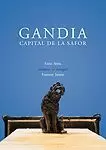 GANDIA -CAPITAL DE LA SAFOR- VALENCIA