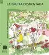 LA BRUIXA DESDENTEGADA