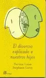 EL DIVORCIO EXPLICADO A NUESTROS HIJOS