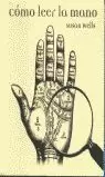 COMO LEER LA MANO COMO LEER LA MANO