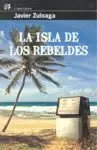 LA ISLA DE LOS REBELDES LA ISLA DE LOS REBELDES