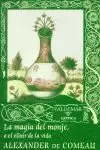 MAGIA DEL MONJE O EL ELIXIR DE LA VIDA