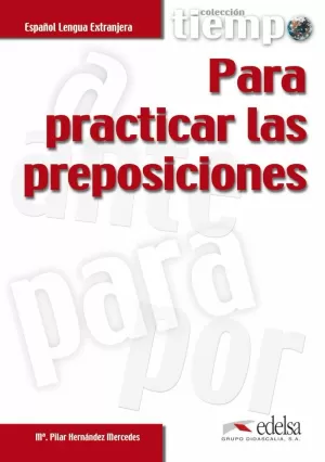 TIEMPO PARA PRACTICAR PREPOSICIONES