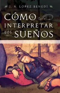 COMO INTERPRETAR LOS SUEÑOS COMO INTERPRETAR LOS SUEÑOS