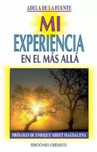 MI EXPERIENCIA EN EL MAS ALLA MI EXPERIENCIA EN EL MAS ALLA