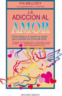 LA ADICCIÓN AL AMOR LA ADICCIÓN AL AMOR