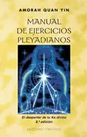 MANUAL EJERCICIOS PLEYADIANOS MANUAL EJERCICIOS PLEYADIANOS