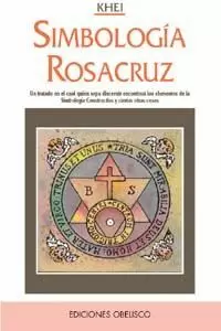 SIMBOLOGIA ROSACRUZ SIMBOLOGIA ROSACRUZ