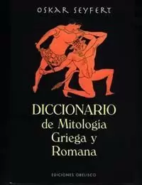 DICCIONARIO MITOLOGIA GRIEGA Y