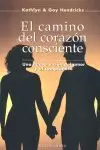 CAMINO DEL CORAZON CONSCIENTE CAMINO DEL CORAZON CONSCIENTE