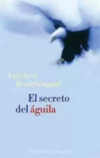 SECRETO DEL AGUILA, EL SECRETO DEL AGUILA, EL