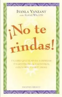 ¡NO TE RINDAS!