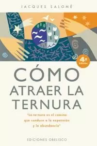 COMO ATRAER LA TERNURA   4ºED