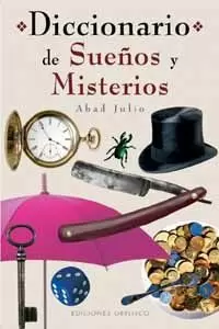 DICCIONARIO DE SUEÑOS Y MISTERIOS DICCIONARIO DE SUEÑOS Y MISTERIOS