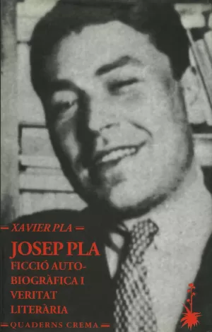 JOSEP PLA FICCIO AUTOBIOGRAFIC JOSEP PLA FICCIO AUTOBIOGRAFIC