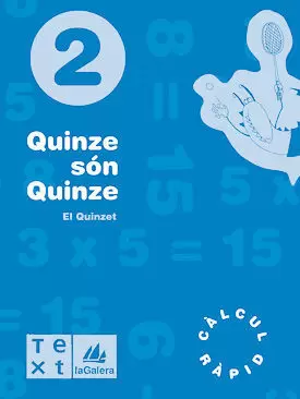 Q. 2 QUINZE SON QUINZE