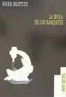EPOCA DE LOS BANQUETES,LA