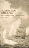TRAS HUELLAS MALASPINA TRAS HUELLAS MALASPINA