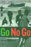 GO NO GO LA FRONTERA DE EUROPA GO NO GO LA FRONTERA DE EUROPA