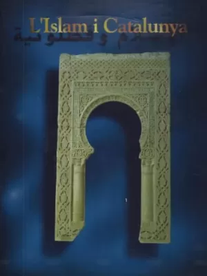 ISLAM I CATALUNYA,L' ISLAM I CATALUNYA,L'