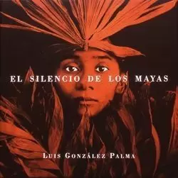 SILENCIO DE LOS MAYAS,EL